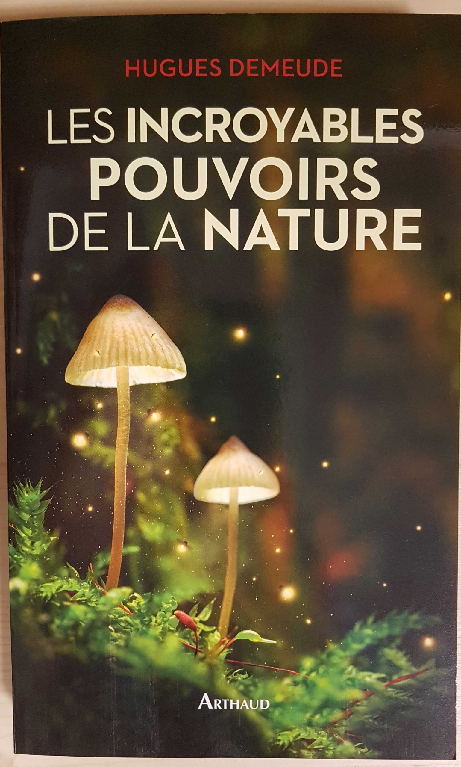 Les incroyables pouvoirs de la nature