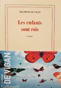 Les enfants sont rois Delphine De Vigan librairie La Librai'bulles