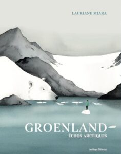 Groenland : rêves arctiques
